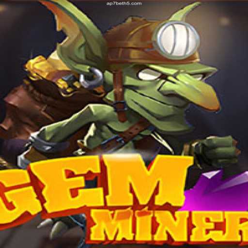 Discover the Thrills of GemMiner: The Ultimate Adventure in Online Gaming